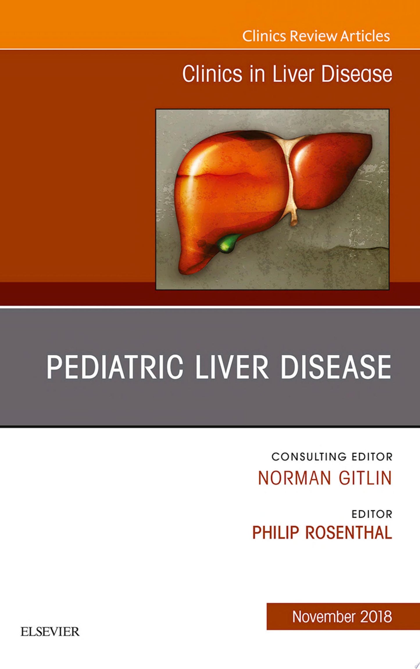 Pediatric Hepatology, An Issue of Clinics in Liver Disease