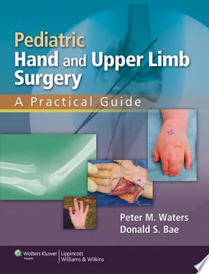 Pediatric Hand and Upper Limb Surgery