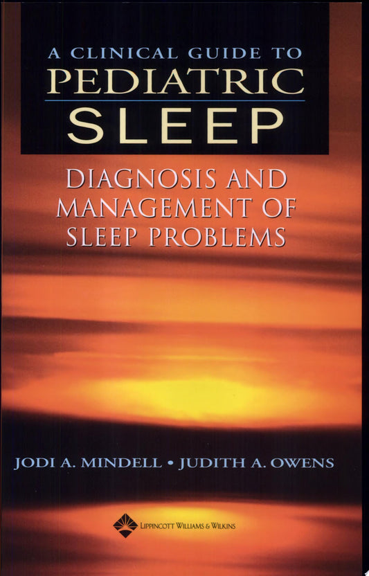 A Clinical Guide to Pediatric Sleep