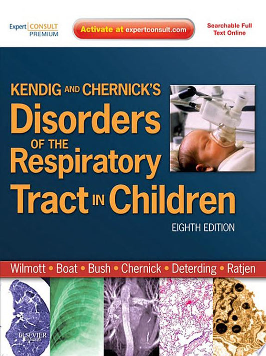 Kendig and Chernick's Disorders of the Respiratory Tract in Children