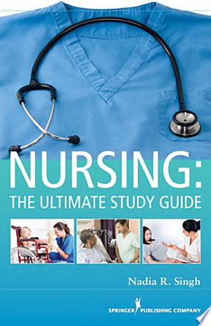 NURSING: The Ultimate Study Guide