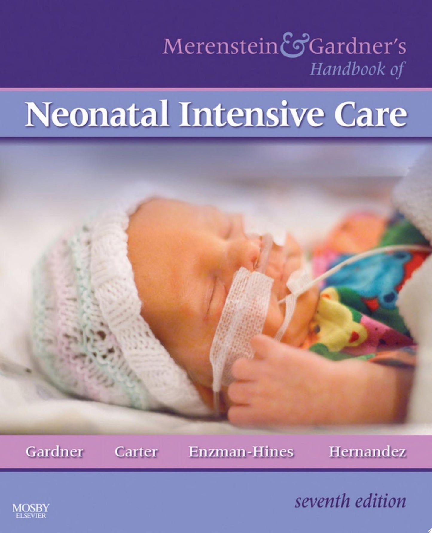 Merenstein & Gardner's Handbook of Neonatal Intensive Care - E-Book