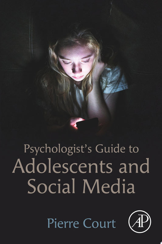 Psychologist's Guide to Adolescents and Social Media