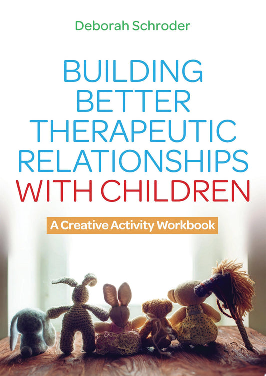 Building Better Therapeutic Relationships with Children