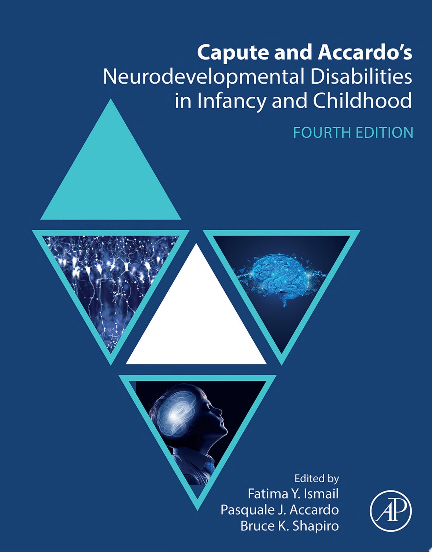 Capute and Accardo's Neurodevelopmental Disabilities in Infancy and Childhood