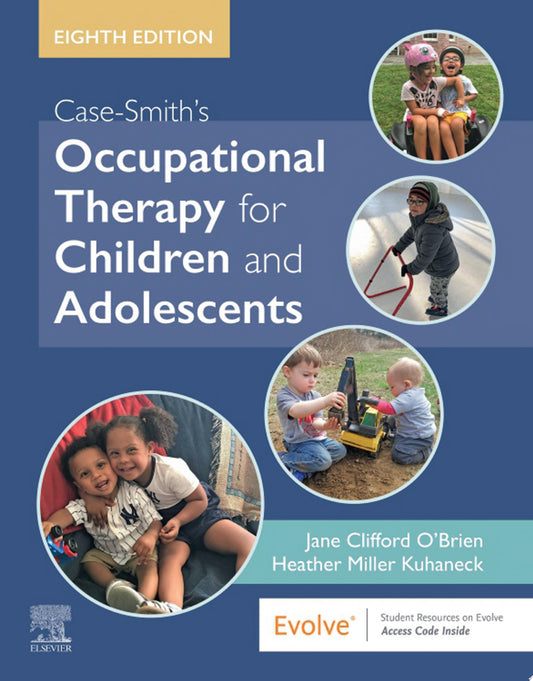 Case-Smith's Occupational Therapy for Children and Adolescents - E-Book