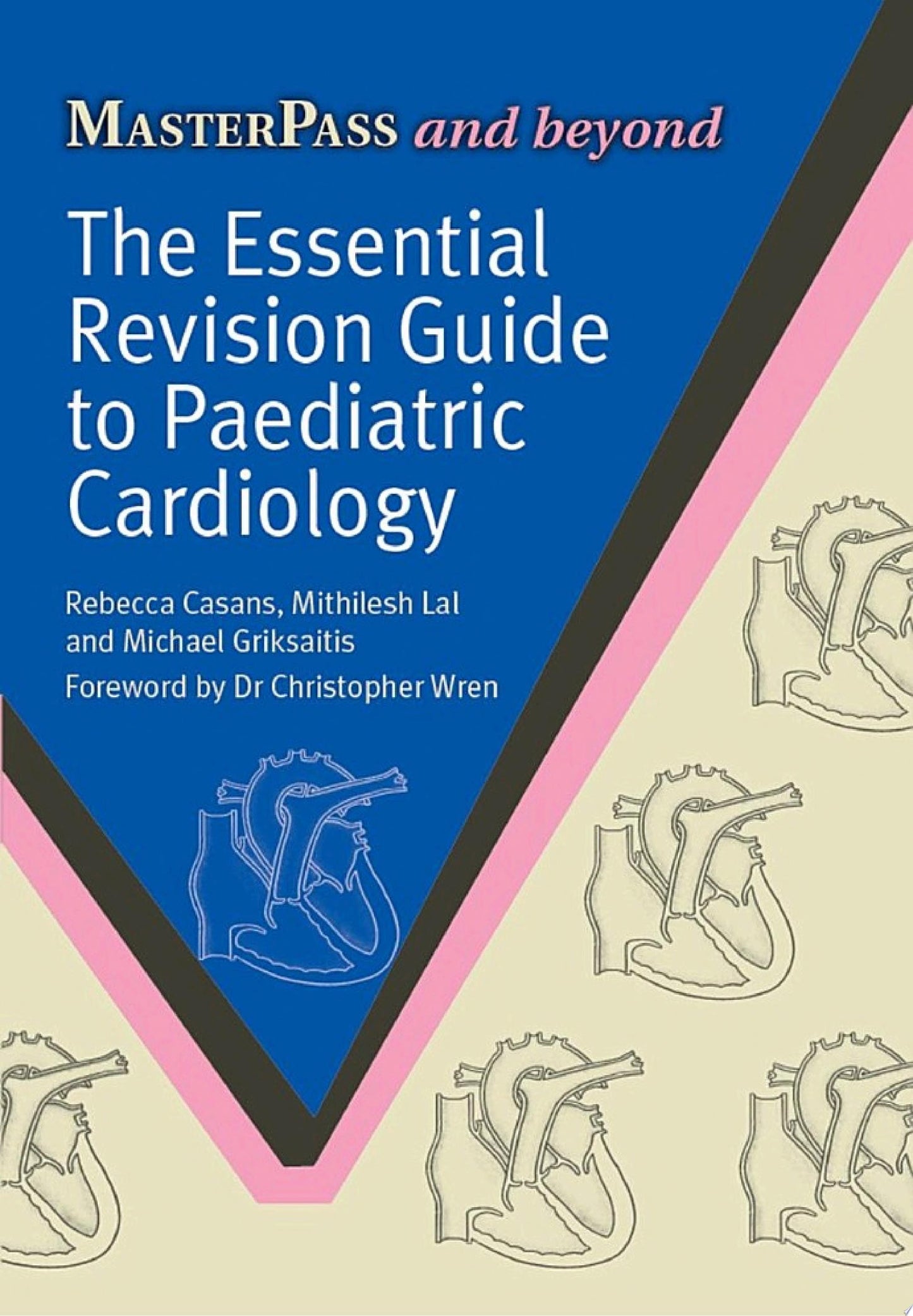 The Essential Revision Guide to Paediatric Cardiology