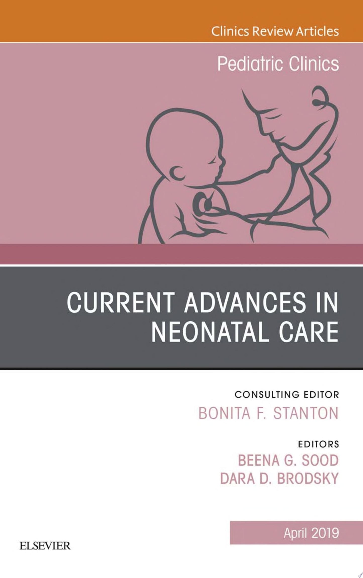 Current Advances in Neonatal Care, An Issue of Pediatric Clinics of North America