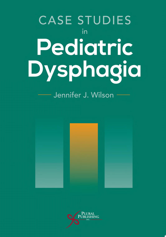 Case Studies in Pediatric Dysphagia